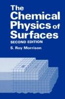 The Chemical Physics of Surfaces - S.R. Morrison - cover