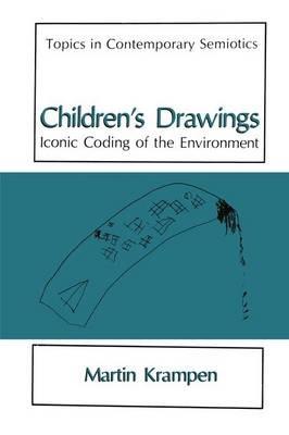Children’s Drawings: Iconic Coding of the Environment - Martin Krampen - cover