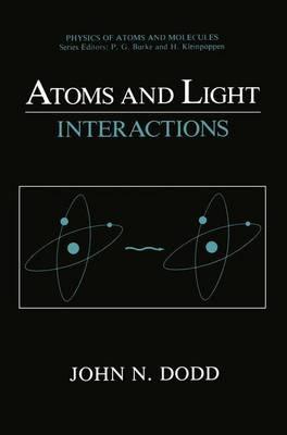 Atoms and Light: Interactions - John N. Dodd - cover