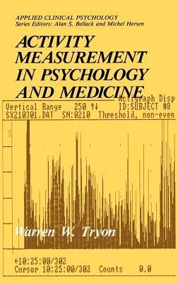 Activity Measurement in Psychology and Medicine - Warren W. Tryon - cover