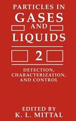 Particles in Gases and Liquids 2: Detection, Characterization, and Control