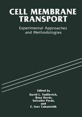 Cell Membrane Transport: Experimental Approaches and Methodologies - cover