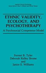 Ethnic Validity, Ecology, and Psychotherapy: A Psychosocial Competence Model
