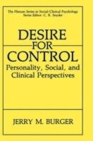 Desire for Control: Personality, Social and Clinical Perspectives - Jerry M. Burger - cover