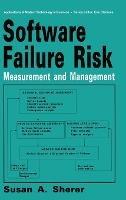 Software Failure Risk: Measurement and Management - Susan A. Sherer - cover