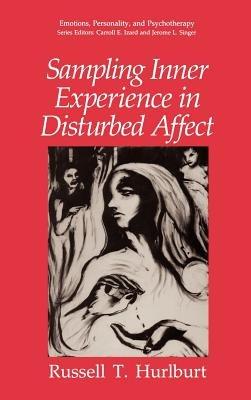 Sampling Inner Experience in Disturbed Affect - Russell T. Hurlburt - cover