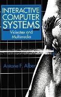 Interactive Computer Systems: Videotext and Multimedia - Antone F. Alber - cover