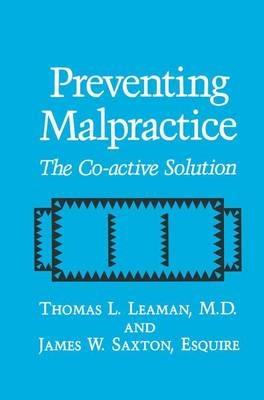 Preventing Malpractice: The Co-active Solution - T.L. Leaman,J.W. Saxton - cover