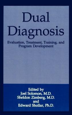 Dual Diagnosis: Evaluation, Treatment, Training, and Program Development - cover
