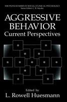 Aggressive Behavior: Current Perspectives - cover