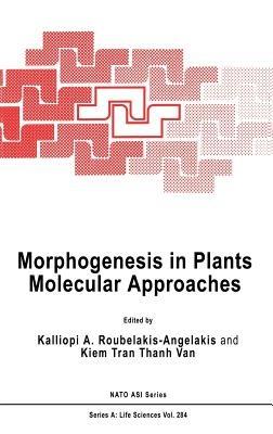 Morphogenesis in Plants: Molecular Approaches - cover