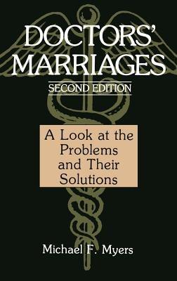 Doctors’ Marriages: A Look at the Problems and Their Solutions - Michael F. Myers - cover