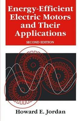 Energy-Efficient Electric Motors and their Applications - H.E. Jordan - cover
