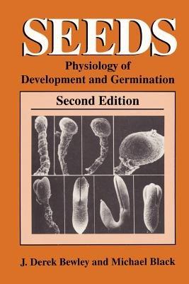 Seeds: Physiology of Development and Germination - J. Derek Bewley,Michael Black - cover