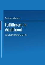 Fulfillment in Adulthood: Paths to the Pinnacle of Life