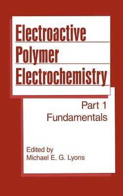 Electroactive Polymer Electrochemistry: Part 1: Fundamentals - cover