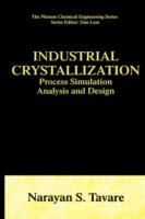 Industrial Crystallization: Process Simulation Analysis and Design - Narayan S. Tavare - cover