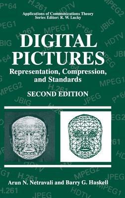 Digital Pictures: Representation, Compression and Standards - Arun N. Netravali,Barry G. Haskell - cover