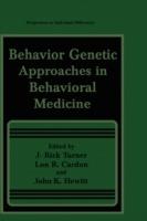 Behavior Genetic Approaches in Behavioral Medicine - cover