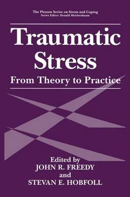 Traumatic Stress: From Theory to Practice - cover