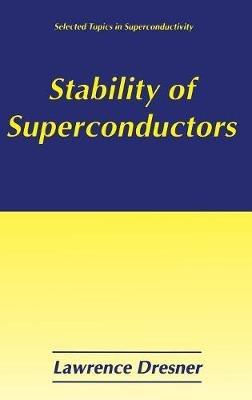Stability of Superconductors - Lawrence Dresner - cover