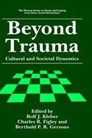 Beyond Trauma: Cultural and Societal Dynamics - cover