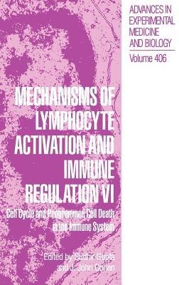 Mechanisms of Lymphocyte Activation and Immune Regulation VI: Cell Cycle and Programmed Cell Death in the Immune System - cover