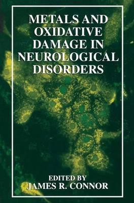 Metals and Oxidative Damage in Neurological Disorders - cover