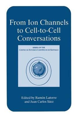 From Ion Channels to Cell-to-Cell Conversations - cover