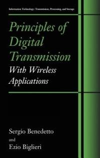 Principles of Digital Transmission: With Wireless Applications - Sergio Benedetto,Ezio Biglieri - cover