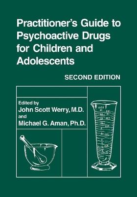 Practitioner’s Guide to Psychoactive Drugs for Children and Adolescents - cover