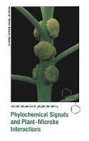 Phytochemical Signals and Plant-Microbe Interactions: Proceedings of a Joint Meeting of the Phytochemical Society of Europe Held in Noordwijkerhout, the Netherlands, April 20-23, 1997 - cover