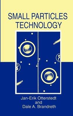 Small Particles Technology - Jan-Erik Otterstedt,Dale A. Brandreth - cover