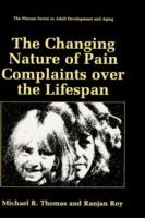 The Changing Nature of Pain Complaints over the Lifespan - Michael R. Thomas,Ranjan Roy - cover