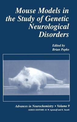 Mouse Models in the Study of Genetic Neurological Disorders - cover