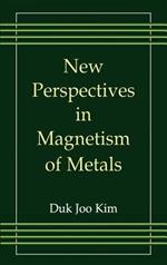 New Perspectives in Magnetism of Metals