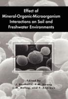 Effect of Mineral-Organic-Microorganism Interactions on Soil and Freshwater Environments - cover