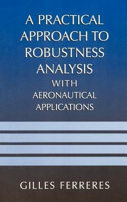 A Practical Approach to Robustness Analysis with Aeronautical Applications - Gilles Ferreres - cover