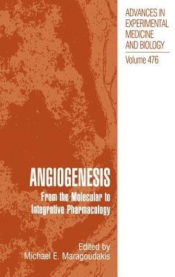 Angiogenesis: From the Molecular to Integrative Pharmacology - cover