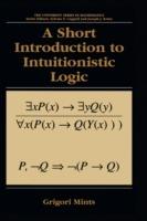A Short Introduction to Intuitionistic Logic - Grigori Mints - cover