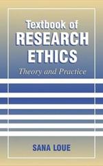 Textbook of Research Ethics: Theory and Practice