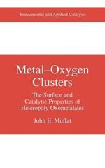 Metal-Oxygen Clusters: The Surface and Catalytic Properties of Heteropoly Oxometalates