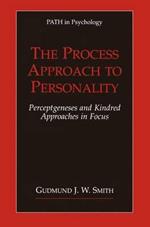 The Process Approach to Personality: Perceptgeneses and Kindred Approaches in Focus