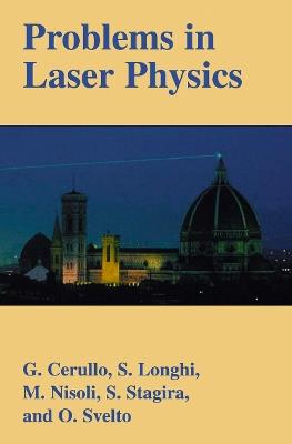 Problems in Laser Physics - Giulio Cerullo,Stefano Longhi,Mauro Nisoli - cover