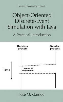 Object-Oriented Discrete-Event Simulation with Java: A Practical Introduction - José M. Garrido - cover