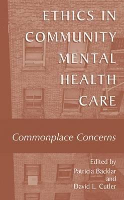 Ethics in Community Mental Health Care: Commonplace Concerns - cover
