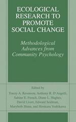 Ecological Research to Promote Social Change: Methodological Advances from Community Psychology