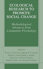 Ecological Research to Promote Social Change: Methodological Advances from Community Psychology