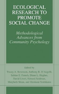 Ecological Research to Promote Social Change: Methodological Advances from Community Psychology - cover