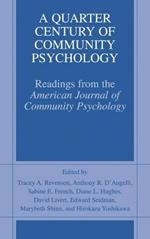 A Quarter Century of Community Psychology: Readings from the American Journal of Community Psychology